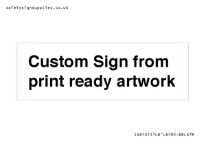 Custom Sign - from print ready artwork